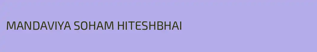 MANDAVIYA SOHAM HITESHBHAI